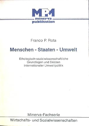 Bild des Verkufers fr Menschen - Staaten - Umwelt : ethologisch- sozialwissenschaftliche Grundlagen und Skizzen internationaler Umweltpolitik. Minerva-Fachserie Wirtschafts- und Sozialwissenschaften zum Verkauf von books4less (Versandantiquariat Petra Gros GmbH & Co. KG)