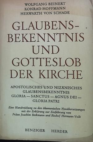 Imagen del vendedor de Glaubensbekenntnis und Gotteslob der Kirche. Apostolisches und Niznisches Glaubensbekenntnis-Gloria-Sanctus-Agnus Dei-Gloria Patri. Eine Handreichung zu den kumenischen Neubersetzungen Pastoralliturgische Reihe in Verbindung mit der Zeitschrift ,,Gottesdienst" a la venta por books4less (Versandantiquariat Petra Gros GmbH & Co. KG)