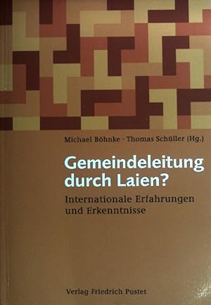 Immagine del venditore per Gemeindeleitung durch Laien? : internationale Erfahrungen und Erkenntnisse. venduto da books4less (Versandantiquariat Petra Gros GmbH & Co. KG)