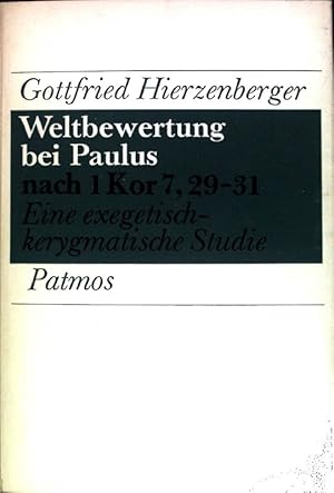 Bild des Verkufers fr Weltbewertung bei Paulus nach 1. Kor 7, 29-31: eine exegetisch-kerymatische Studie. Kommentare und Beitrge zum alten und neuen Testament zum Verkauf von books4less (Versandantiquariat Petra Gros GmbH & Co. KG)