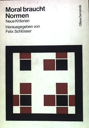 Seller image for Moral braucht keine Normen: neue Kriterien. Offene Gemeinde, Band 10 for sale by books4less (Versandantiquariat Petra Gros GmbH & Co. KG)