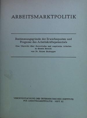 Bild des Verkufers fr Arbeitsmarktpolitik Heft XI. Bestimmungsgrnde der Erwerbsquoten und Prognose des Arbeitskrftepotentials zum Verkauf von books4less (Versandantiquariat Petra Gros GmbH & Co. KG)