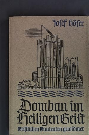 Seller image for Dombau im Heiligen Geist: Geistlichen Bauleuten gewidmet for sale by books4less (Versandantiquariat Petra Gros GmbH & Co. KG)