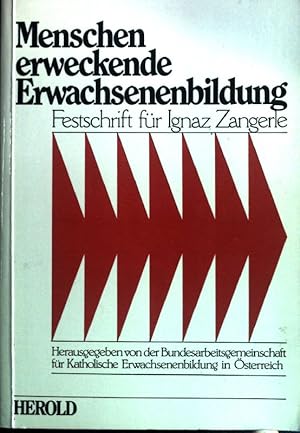 Seller image for Menschenerweckende Erwachsenenbildung : Festschrift fr Ignaz Zangerle. for sale by books4less (Versandantiquariat Petra Gros GmbH & Co. KG)