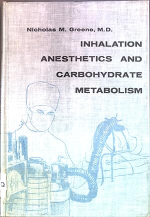 Seller image for Inhalation Anesthetics and Carbohydrate Metabolism. for sale by books4less (Versandantiquariat Petra Gros GmbH & Co. KG)