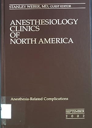 Immagine del venditore per Anesthesia-Related Complications. Anesthesiology Clinics of North America, Volume 20, Number 3 venduto da books4less (Versandantiquariat Petra Gros GmbH & Co. KG)