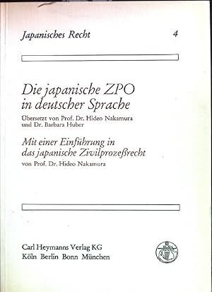 Bild des Verkufers fr Die japanische ZPO in deutscher Sprache; mit einer Einfhrung in das japanische Zivilprozerecht. Japanisches Recht ; Bd. 4 zum Verkauf von books4less (Versandantiquariat Petra Gros GmbH & Co. KG)