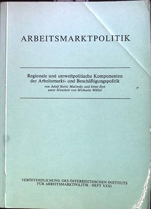 Seller image for Arbeitsmarktpolitik: Regionale und Umweltpolitische Komponenten der Arbeitsmarkt- und Beschftigungspolitik. Verffentlichung des sterreichischen Institutes fr Arbeitsmarktpolitik, Heft XXXI for sale by books4less (Versandantiquariat Petra Gros GmbH & Co. KG)