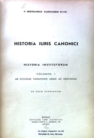 Ab Ecclesiae Fundatione usque ad Gratianum; Historia Iuris Canonici; Vol. 1;