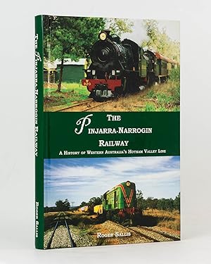 The Pinjarra-Narrogin Railway. A History of Western Australia's Hotham Valley Line