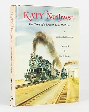 Bild des Verkufers fr Katy Northwest. The Story of a Branch Line Railroad zum Verkauf von Michael Treloar Booksellers ANZAAB/ILAB