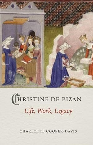 Seller image for Christine De Pizan : Life, Work, Legacy for sale by GreatBookPricesUK