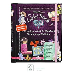 Imagen del vendedor de The Girls' Book: Das auergewhnliche Handbuch fr neugierige Mdchen a la venta por WeBuyBooks
