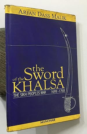 Seller image for The Sword Of The Khalsa. The Sikh Peoples War 1699-1768. for sale by Prabhu Book Exports