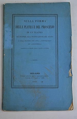 Sulla forma della platea e del proscenio di un teatro più propria alla propagazione del suono&