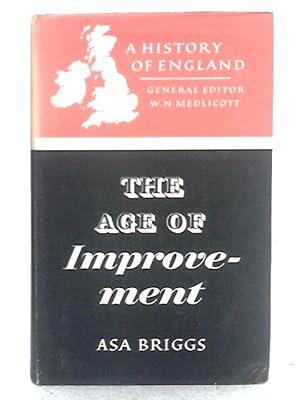 Seller image for The Age of Improvement 1783 - 1867 for sale by World of Rare Books