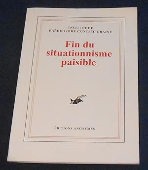 Image du vendeur pour Fin du situationnisme paisible mis en vente par Librairie Sedon