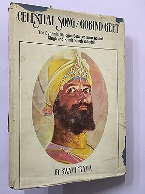 Bild des Verkufers fr Celestial Song/ Gobind Geet. The Dynamic Dialogue Between Guru Gobind Singh And Banda Singh Bahadur. zum Verkauf von Prabhu Book Exports