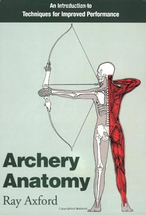 Immagine del venditore per Archery Anatomy: An Introduction to Techniques for Improved Performance by Axford, Ray [Paperback ] venduto da booksXpress