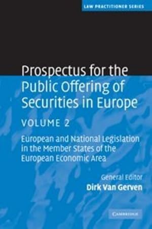 Seller image for Prospectus for the Public Offering of Securities in Europe: European and National Legislation in the Member States of the European Economic Area (Law Practitioner Series) (Volume 2) [Hardcover ] for sale by booksXpress