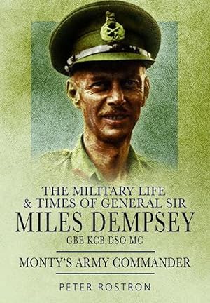Seller image for The Military Life and Times of General Sir Miles Dempsey (Paperback) for sale by AussieBookSeller