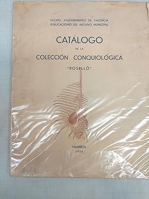 CATALOGO DE LA COLECCION CONQUIOLOGICA DONADA A LA CIUDAD DE VALENCIA POR D. EDUARDO ROSELLÓ BRU