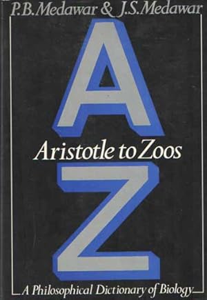 Seller image for Aristotle to Zoos: A Philosophical Dictionary of Biology for sale by Bij tij en ontij ...