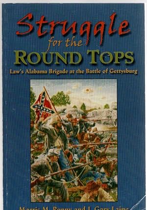 Seller image for Struggle for the Round Tops Law's Alabama Brigade at the Battle of Gettysburg, July 2-3, 1863 for sale by McCormick Books