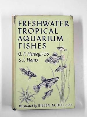 Imagen del vendedor de Freshwater tropical aquarium fishes: an encyclopedic survey a la venta por Cotswold Internet Books