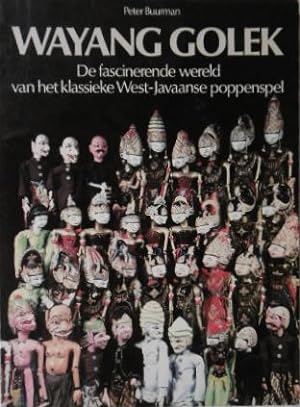 Seller image for Wayang golek. De fascinerende wereld van het klassieke West-Javaanse poppenspel. for sale by Gert Jan Bestebreurtje Rare Books (ILAB)