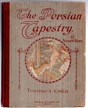 Imagen del vendedor de The Persian Tapestry : Tuesday's Child (inscribed by the author) a la venta por Michael Moons Bookshop, PBFA
