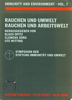 Imagen del vendedor de Rauchen und Umwelt - Rauchen und Arbeitswelt: Symposion der Stiftung Immunitt u a la venta por Die Buchgeister