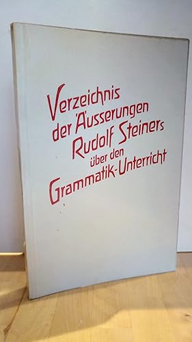 Image du vendeur pour Verzeichnis der usserungen Rudolf Steiners ber den Grammatik-Unterricht. Aus seinen pdagogischen Schriften und Vortrgen zusammengestellt von Erich Gabert. mis en vente par Antiquariat frANTHROPOSOPHIE Ruth Jger