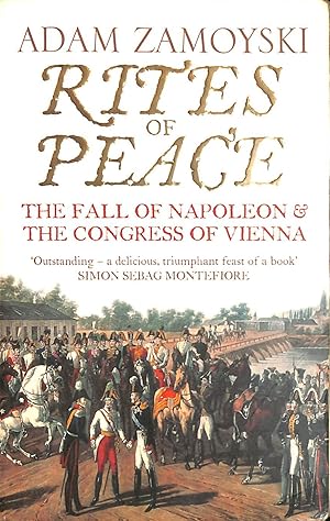 Immagine del venditore per Rites of Peace: The Fall of Napoleon and the Congress of Vienna venduto da M Godding Books Ltd