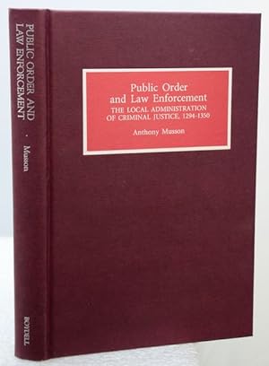 PUBLIC ORDER AND LAW ENFORCEMENT. The Local Administration of Criminal Justice 1294-1350.