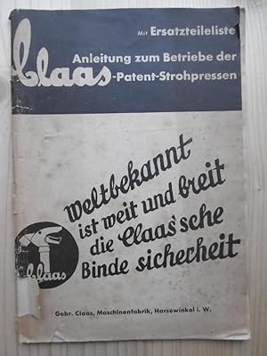 Anleitung zum Betriebe der Claas-Patent-Strohpressen. Mit Ersatzteilliste.