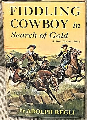 Fiddling Cowboy in Search of Gold