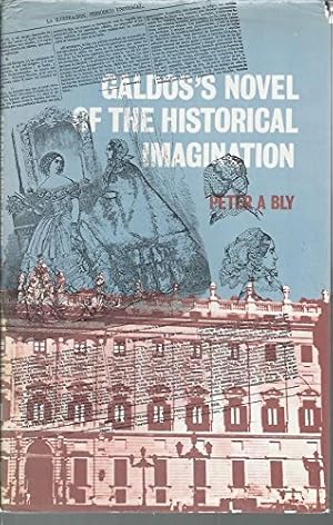 Seller image for Galdos's Novel of the Historical Imagination: A Study of the Contemporary Novels: 2 (Liverpool Monographs in Hispanic Studies) for sale by WeBuyBooks