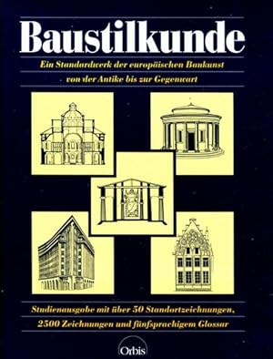 Baustilkunde. Europäische Baukunst von der Antike bis zur Gegenwart - Studienausgabe