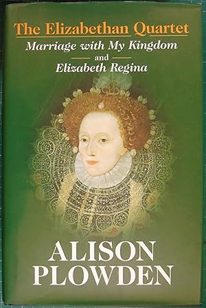 Imagen del vendedor de The Elizabethan Quartet: Marriage with My Kingdom & Elizabeth Regina a la venta por Hanselled Books