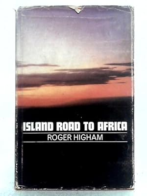 Bild des Verkufers fr Island Roads to Africa zum Verkauf von World of Rare Books