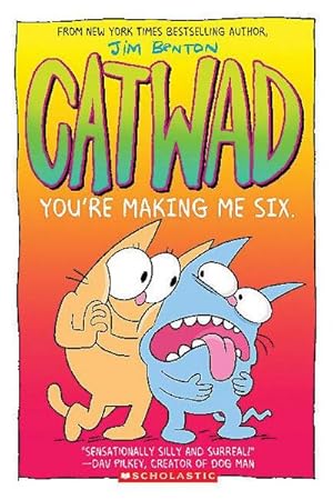 Bild des Verkufers fr You're Making Me Six: A Graphic Novel (Catwad #6) : Volume 6 zum Verkauf von Smartbuy