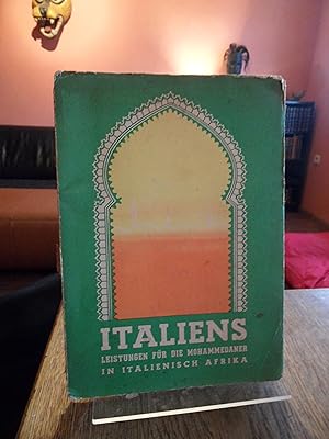 Italiens Leistungen für die Mohammedaner in Italienisch Afrika.