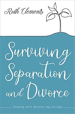 Seller image for Surviving Separation and Divorce: Dealing with divorce day-to-day for sale by Redux Books