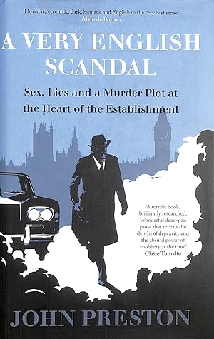 Imagen del vendedor de A Very English Scandal: Sex, Lies and a Murder Plot at the Heart of the Establishment: Sex, Lies and a Murder Plot at the Heart of the Establishment: Now a Major BBC Series Starring Hugh Grant a la venta por M Godding Books Ltd