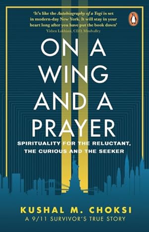 Imagen del vendedor de On a Wing and a Prayer : Spirituality for the Reluctant, The Curious and The Seeker a la venta por GreatBookPrices