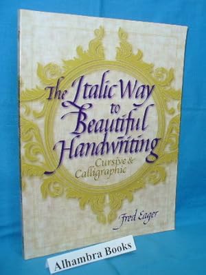 Seller image for The Italic Way to Beautiful Handwriting : Cursive and Calligraphic for sale by Alhambra Books