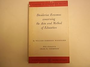 Imagen del vendedor de Desiderius Erasmus concerning the Aim and Method of Education. a la venta por Carmarthenshire Rare Books