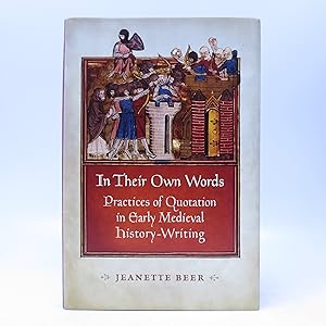 Image du vendeur pour In Their Own Words: Practices of Quotation in Early Medieval History-Writing (New) mis en vente par Shelley and Son Books (IOBA)