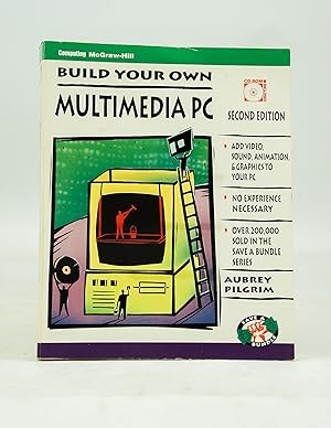 Image du vendeur pour Build Your Own Multimedia PC (Save a Bundle/Aubrey Pilgrim) From the library of Morton H. Smith mis en vente par Shelley and Son Books (IOBA)